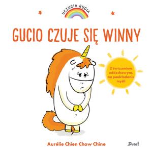 Uczucia Gucia. Gucio czuje się winny. Autor: AURELIE CHIEN CHOW CHINE. Multiszop.pl Okładka książki Uczucia Gucia. Gucio czuje się winny