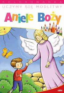 Uczymy się modlitwy. Aniele Boży. Autor: red. Jacek Socha. Multiszop.pl Okładka książki Uczymy się modlitwy. Aniele Boży