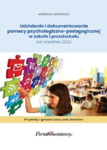 Okładka książki Udzielanie i dokumentowanie pomocy psychologiczno-pedagogicznej w szkole i przedszkolu od września 2022