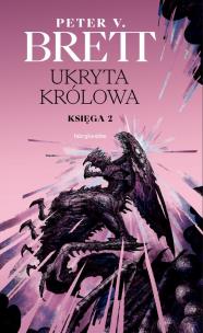 Ukryta Królowa. Księga 2. Cykl Zmroku. Autor: Peter V. Brett. Multiszop.pl Okładka książki Ukryta Królowa. Księga 2. Cykl Zmroku