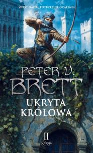 Ukryta Królowa. Księga 2. Cykl Zmroku. Autor: Peter V. Brett. Multiszop.pl Okładka książki Ukryta Królowa. Księga 2. Cykl Zmroku
