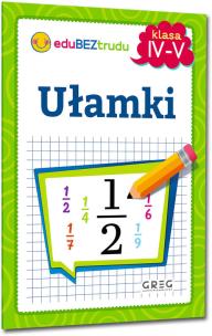 Ułamki - klasy 4-5. Autor: Zagnińska Maria. Multiszop.pl Okładka książki Ułamki - klasy 4-5
