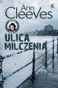 Ulica milczenia. Vera. Tom 6 wyd. 2024. Autor: Cleeves Ann. Multiszop.pl Okładka książki Ulica milczenia. Vera. Tom 6 wyd. 2024
