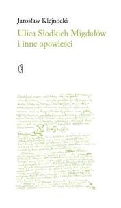 Okładka książki Ulica Słodkich Migdałów i inne opowieści