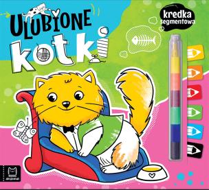 Ulubione kotki. Kredka segmentowa. Autor: Podgórska Anna. Multiszop.pl Okładka książki Ulubione kotki. Kredka segmentowa