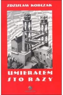 Okładka książki Umierałem sto razy (wyd. 2022)