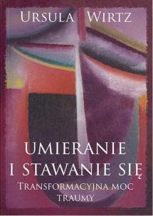 Okładka książki Umieranie i stawanie się