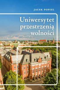 Okładka książki Uniwersytet przestrzenią wolności