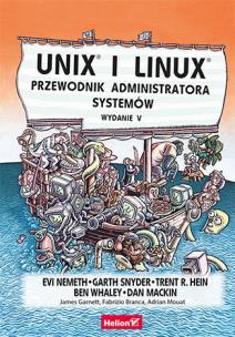 Unix i Linux. Przewodnik administratora systemów wyd. 2023. Autor: Nemeth Evi, Snyder Garth, Hein R. Trent. Multiszop.pl Okładka książki Unix i Linux. Przewodnik administratora systemów wyd. 2023