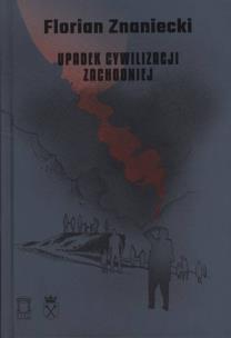 Okładka książki Upadek cywilizacji zachodniej