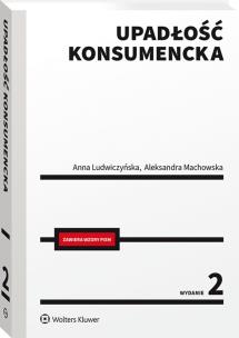 Upadłość konsumencka. Autor: Machowska Aleksandra, Anna Ludwiczyńska. Multiszop.pl Okładka książki Upadłość konsumencka