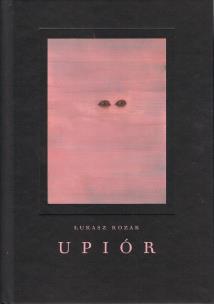 Okładka książki Upiór. Historia naturalna (wyd. 2023)