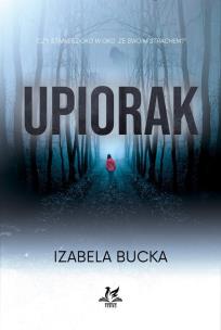 Upiorak. Autor: IZABELA BUCKA. Multiszop.pl Okładka książki Upiorak