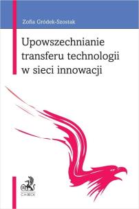 Okładka książki Upowszechnianie transferu technologii w sieci innowacji