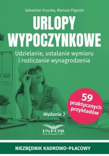 Okładka książki Urlopy wypoczynkowe. Udzielanie, ustalanie wymiaru