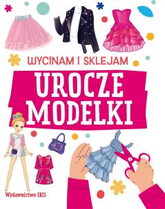 Okładka książki Urocze modelki. Wycinam i sklejam