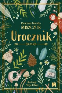 Urocznik. Autor: Katarzyna Berenika Miszczuk. Multiszop.pl Okładka książki Urocznik