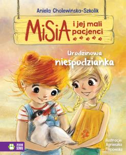 Urodzinowa niespodzianka. Misia i jej mali pacjenci. Autor: Aniela Cholewińska-Szkolik. Multiszop.pl Okładka książki Urodzinowa niespodzianka. Misia i jej mali pacjenci
