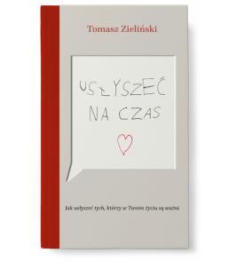 Usłyszeć na czas. Autor: Zieliński Tomasz. Multiszop.pl Okładka książki Usłyszeć na czas