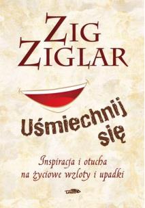 Uśmiechnij się. Autor: Zig Ziglar. Multiszop.pl Okładka książki Uśmiechnij się