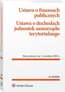 Okładka książki Ustawa o finansach publicznych. Ustawa o dochodach jednostek samorządu terytorialnego. Przepisy