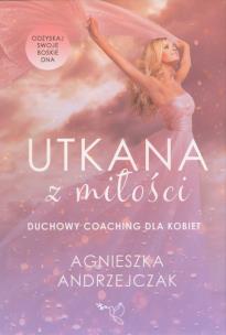 Okładka książki Utkana z miłości Coaching dla kobiet