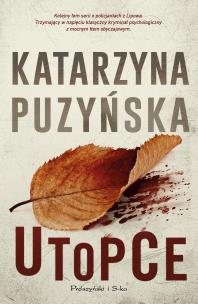 Utopce. Lipowo. Tom 5 wyd. 2023. Autor: Katarzyna Puzyńska. Multiszop.pl Okładka książki Utopce. Lipowo. Tom 5 wyd. 2023