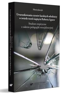 Okładka książki Uwarunkowania czynów karalnych młodzieży...