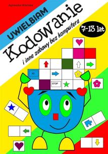 Okładka książki Uwielbiam kodowanie i inne zabawy bez komputera