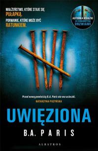 Uwięziona. Autor: Paris B.A.. Multiszop.pl Okładka książki Uwięziona