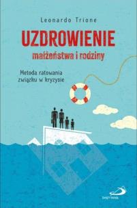 Uzdrowienie małżeństwa i rodziny. Autor: Leonardo Trione. Multiszop.pl Okładka książki Uzdrowienie małżeństwa i rodziny