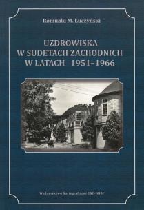 Okładka książki Uzdrowiska w Sudetach Zachodnich1951-1966