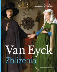 Van Eyck. Zbliżenia. Autor: Born Annick, Martens Maximiliaan P. J.. Multiszop.pl Okładka książki Van Eyck. Zbliżenia