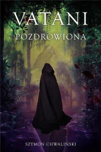 Vatani pozdrowiona. Autor: Szymon Chwaliński. Multiszop.pl Okładka książki Vatani pozdrowiona