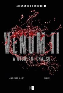 Venom II. W otchłani chaosu. Autor: Aleksandra Kondraciuk. Multiszop.pl Okładka książki Venom II. W otchłani chaosu
