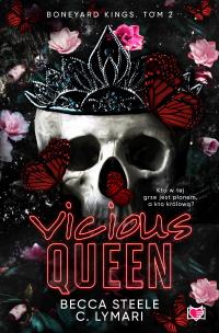 Vicious Queen. Boneyard Kings. Tom 2. Autor: Becca Steele. Multiszop.pl Okładka książki Vicious Queen. Boneyard Kings. Tom 2