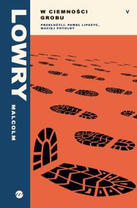 W ciemności grobu. Autor: Lowry Malcolm. Multiszop.pl Okładka książki W ciemności grobu