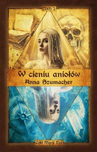 W cieniu aniołów. Autor: Anna Szumacher. Multiszop.pl Okładka książki W cieniu aniołów