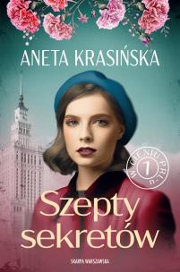 W cieniu PRL-u. Szepty sekretów. Autor: Aneta Krasińska. Multiszop.pl Okładka książki W cieniu PRL-u. Szepty sekretów