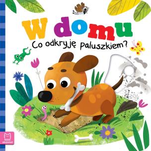 Okładka książki W domu. Co odkryję paluszkiem?
