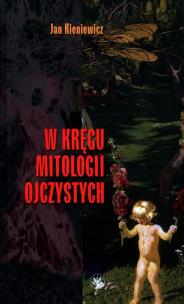 Okładka książki W kręgu mitologii ojczystych