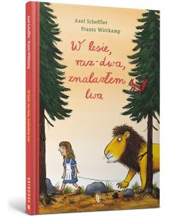 W lesie, raz-dwa, znalazłam lwa. Autor: Scheffler Axel, Wittkamp Frantz. Multiszop.pl Okładka książki W lesie, raz-dwa, znalazłam lwa