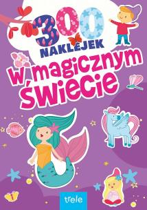 Okładka książki W magicznym świecie. 300 naklejek