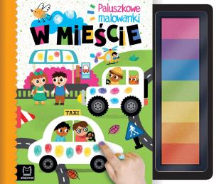 W mieście. Paluszkowe malowanki. Autor: Bator Agnieszka. Multiszop.pl Okładka książki W mieście. Paluszkowe malowanki