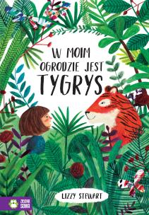 Okładka książki W moim ogrodzie jest tygrys tw. - uszkodzone