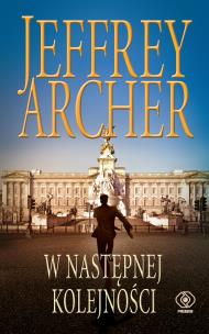W następnej kolejności. Autor: Jeffrey Archer. Multiszop.pl Okładka książki W następnej kolejności