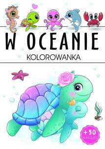 W oceanie. Kolorowanka. Autor: Opracowanie zbiorowe. Multiszop.pl Okładka książki W oceanie. Kolorowanka
