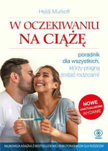 W oczekiwaniu na ciążę. Autor: Heidi Murkoff, Magdalena Hermanowska. Multiszop.pl Okładka książki W oczekiwaniu na ciążę