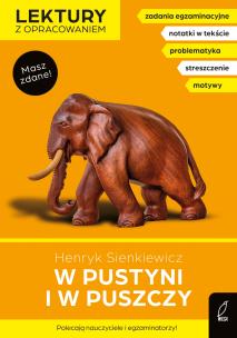 W pustyni i w puszczy. Lektury z opracowaniem. Autor: Henryk Sienkiewicz, Butkiewicz Elżbieta. Multiszop.pl Okładka książki W pustyni i w puszczy. Lektury z opracowaniem