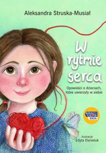 W rytmie serca. Autor: Struska-Musiał Aleksandra. Multiszop.pl Okładka książki W rytmie serca